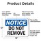 Signmission Do Not Remove, 18 in W x Rectangle, Aluminum OS-2PACK-NS-A-1218-L-11351 - alternate 5